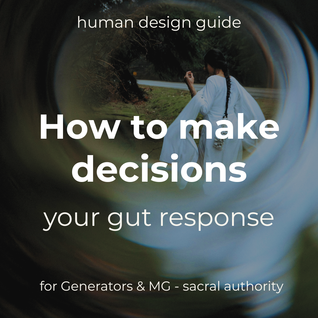 english Human Design Guide: How to make decisions YOUR GUT RESPONSE for Generators and MGs